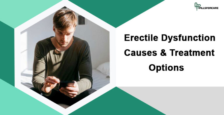 Erectile Dysfunction Causes & Treatment Options