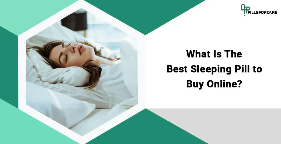 What is the best sleeping pill to buy online