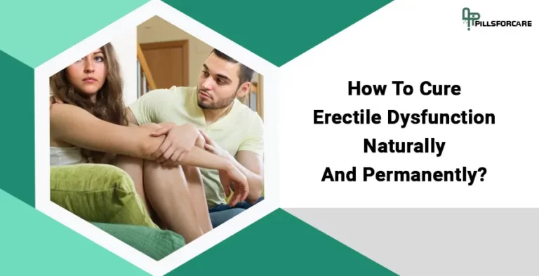 How to cure erectile dysfunction naturally and permanently?