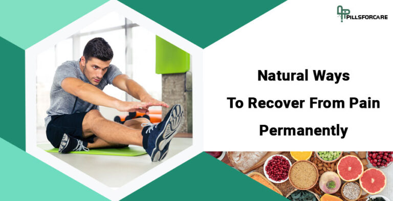 Natural Ways To Recover From Pain Permanently