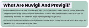 What are Nuvigil and Provigil